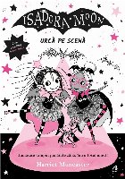 Isadora Moon urcă pe scenă