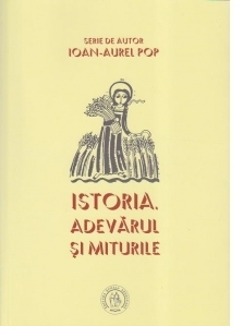 Istoria. Adevarul si miturile