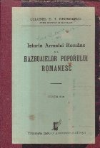 Istoria Armatei Romane si a Razboaielor Poporului Romanesc, Editia a III-a (Colonel D. I. Georgescu)
