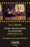 Istoria cinematografiei in capodopere. Virstele peliculei. Volumul I. De la Stropitorul stropit la Rapacitate (1895-1924)
