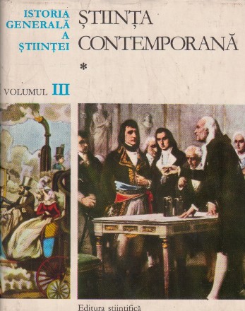 Istoria generala a stiintei, Volumul al III-lea - Stiinta contemporana (Secolul al XIX-lea)