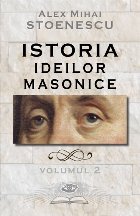 Istoria ideilor masonice (vol.2)