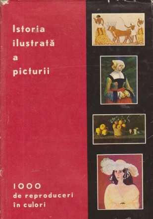 Istoria ilustrata a picturii - 1000 de reproduceri in culori