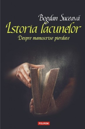 Istoria lacunelor. Despre manuscrise pierdute
