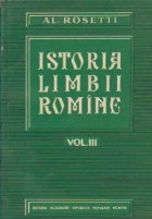 Istoria limbii romine Volumul III