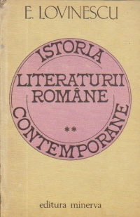 Istoria literaturii romane contemporane, Volumul al II-lea