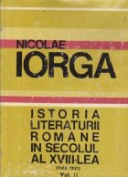 coperta Istoria literaturii romane in secolul al XVIII-lea (1688-1821), Volumul al II-lea - Epoca lui Petru Maior. Exc