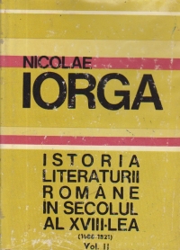 Istoria literaturii romane in secolul al XVIII-lea (1688-1821), Volumul al II-lea - Epoca lui Petru Maior. Excursuri