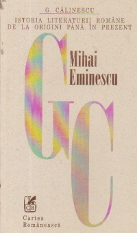 Istoria literaturii romane de la origini pina in prezent - Mihai Eminescu