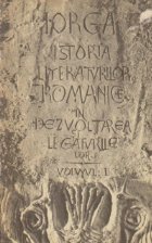 Istoria literaturilor romanice in dezvoltarea si legaturile lor, Volumul I - Evul mediu