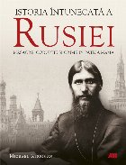 Istoria întunecată a Rusiei : masacre, corupţie şi crime în patria-mamă