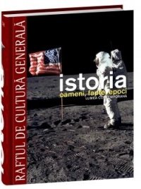 Istoria. Oameni, fapte, epoci - Lumea contemporana - Vol. 18