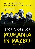 coperta Istoria orbilor : România în război, 1940-1945