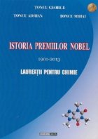 coperta Istoria premiilor Nobel 1901-2013. Laureatii pentru Chimie (coperta cartonata)