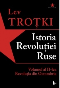 Istoria Revolutiei Ruse. Volumul al II-lea. Revolutia din Octombrie