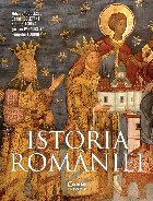 Istoria Romaniei. Editia a IV-a, revizuita si adaugita