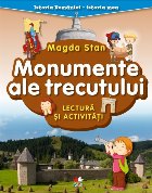Istoria României - istoria mea. Monumente ale trecutului. Lectură și activități