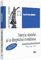 Istoria statului şi a dreptului românesc : note de curs,de la regimul fanariot, la Unirea Principatelor Rom