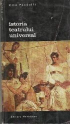Istoria teatrului universal, Volumul I
