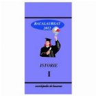 Istorie Bacalaureat 2012 Vol.I