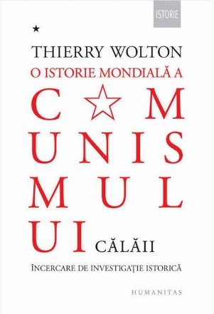 O istorie mondială a comunismului. Încercare de investigație istorică.Volumul I – Cu pumnul de fier. Călăii