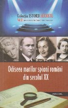 coperta Istorii Secrete - Odiseea Marilor Spioni Romani din Secolul XX