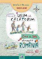 Iubim calatorim Ema Eric descopera