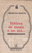 Iubirea de mosie e un zid... - Proverbe si ghicitori despre patrie