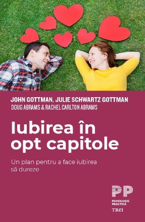 Iubirea în opt capitole. Un plan pentru a face iubirea să dureze