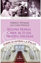 coperta Iubiri si intrigi la Palat, Volumul VI - Iubirile patimase ale Casei Regale