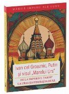 Ivan cel Groaznic, Putin şi visul \