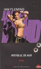 James Bond 007 - Volumul 14. Pistolul de aur
