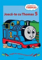 coperta Joaca-te cu Thomas 5 - pagini de colorat si jocuri logice