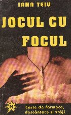 Jocul Focul (Iana Teiu)