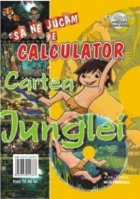 Sa ne jucam pe calculator - Cartea Junglei (CD educativ pentru copiii de toate varstele) (format A4)