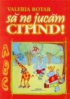 coperta Sa ne jucam Citind !