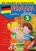 Ne jucam si invatam - Germana pentru cei mici (numarul 3)