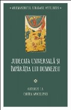 Judecata universală şi împărăţia lui Dumnezeu : cateheze la Cartea Apocalipsei