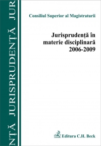 Jurisprudenta in materie disciplinara 2006-2009