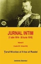 Jurnal intim (1 iulie 1914 - 30 iunie 1918). Volumul II: 3 martie 1917 - 30 iunie 1918. De la abdicare la asas