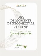 Jurnal terapeutic. 365 de momente de reconectare cu tine