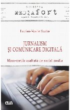 Jurnalism şi comunicare digitală : mass-media asaltată de social media
