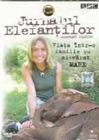 coperta Jurnalul elefantilor / Elephant Diaries - Viata intr-o familie cu adevarat mare (DVD Video)