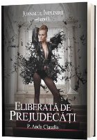 Jurnalul implinirii Volumul Eliberata prejudecati