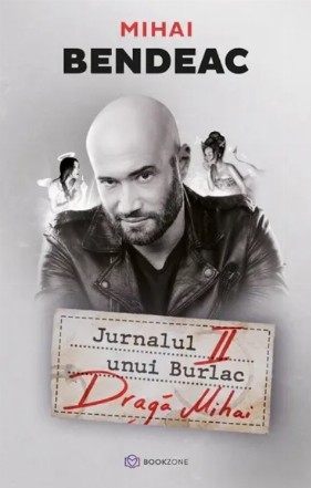 Jurnalul unui burlac : dragă Mihai