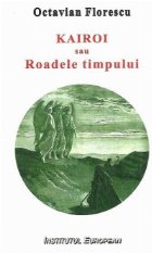 coperta Kairoi sau Roadele timpului. Introducere la o teologie a istoriei