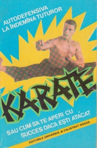 Karate sau cum sa te aperi cu succes cind esti atacat
