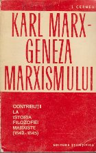 Karl Marx - Geneza Marxismului. Contributii la istoria filozofiei marxiste (1842-1845)