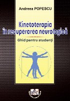 Kinetoterapia în recuperarea neurologică : ghid pentru studenţi