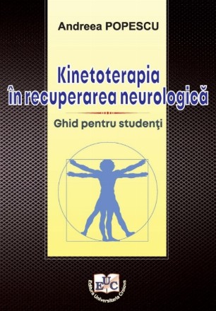 Kinetoterapia în recuperarea neurologică : ghid pentru studenţi